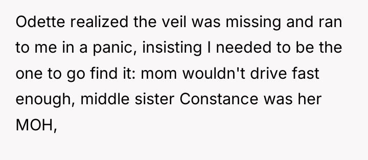 Odette realized the veil was missing and ran to me...