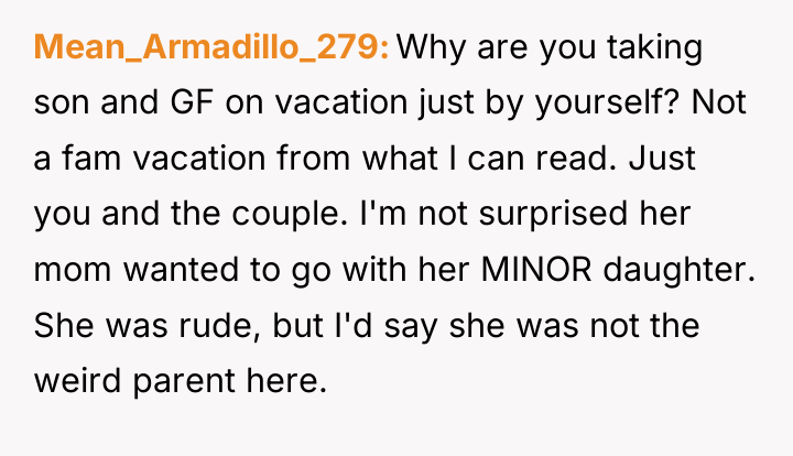 Mean_Armadillo_279 Why are you taking son and GF on vacation...