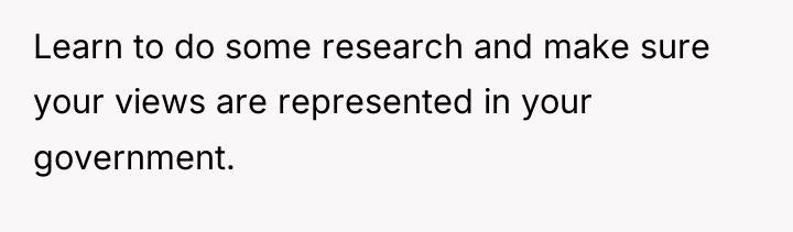 Learn to do some research and make sure your views...