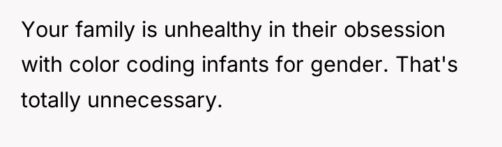 Your family is unhealthy in their obsession with color coding...