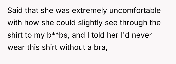 Said that she was extremely uncomfortable with how she could...