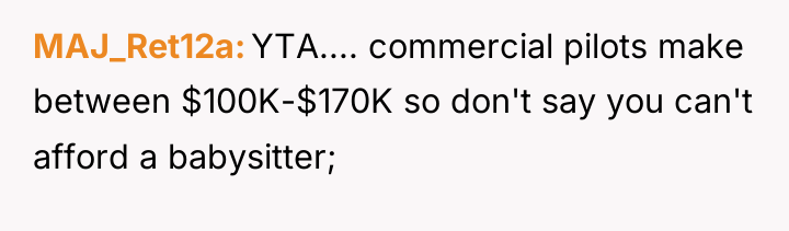 MAJ_Ret12a YTA.... commercial pilots make between $100K-$170K so don't say...