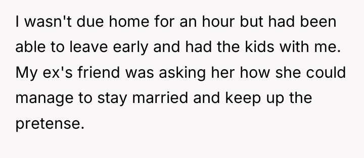 I wasn't due home for an hour but had been...