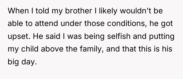 When I told my brother I likely wouldn't be able...