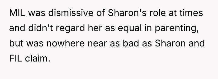 MIL was dismissive of Sharon's role at times and didn't...