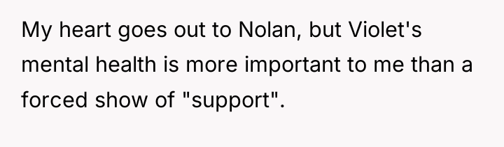 My heart goes out to Nolan, but Violet's mental health...