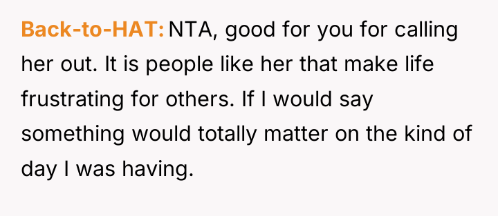Back-to-HAT NTA, good for you for calling her out. It...