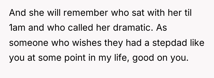 And she will remember who sat with her til 1am...
