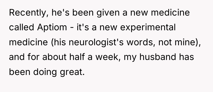 Recently, he's been given a new medicine called Aptiom -...