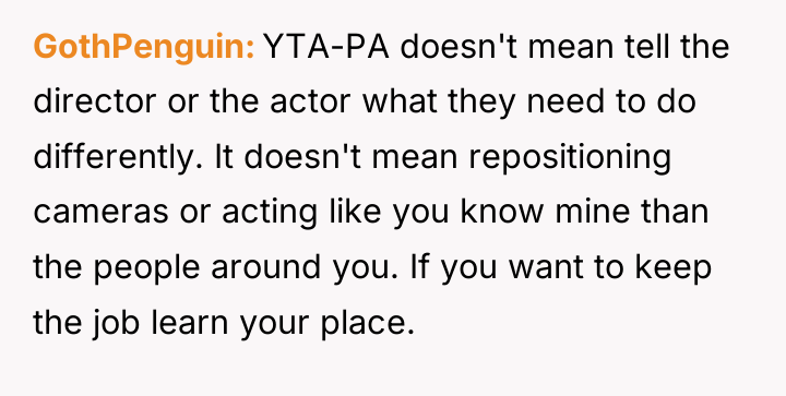 GothPenguin YTA-PA doesn't mean tell the director or the actor...