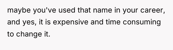 maybe you've used that name in your career, and yes,...