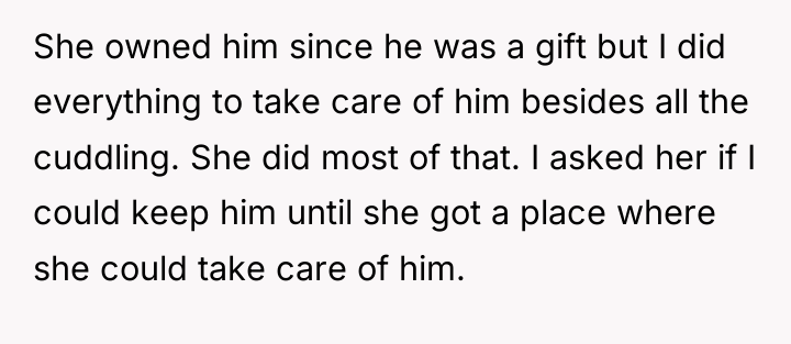 She owned him since he was a gift but I...