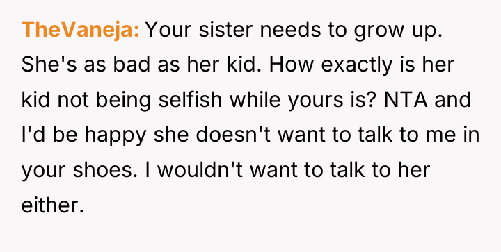 TheVaneja Your sister needs to grow up. She's as bad...