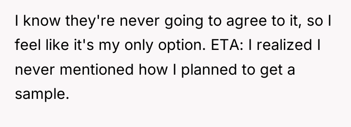 I know they're never going to agree to it, so...