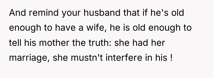 And remind your husband that if he's old enough to...