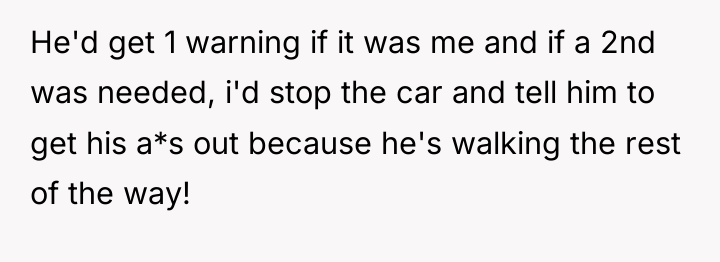 He'd get 1 warning if it was me and if...