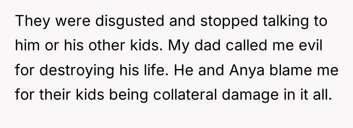 They were disgusted and stopped talking to him or his...