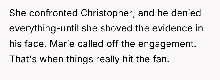 She confronted Christopher, and he denied everything-until she shoved the...