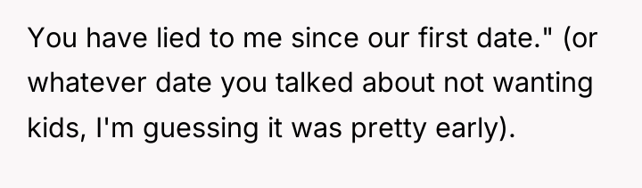 You have lied to me since our first date." (or...