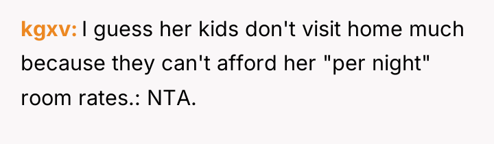 kgxv I guess her kids don't visit home much because...