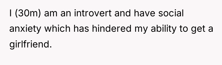 I (30m) am an introvert and have social anxiety which...