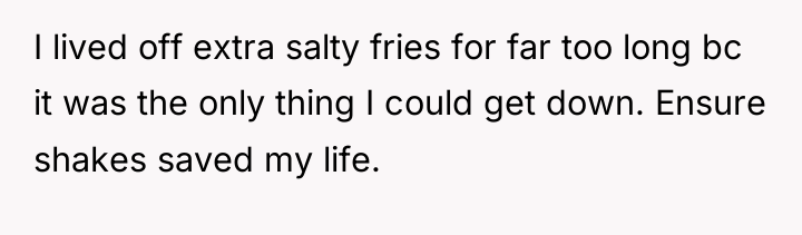 I lived off extra salty fries for far too long...