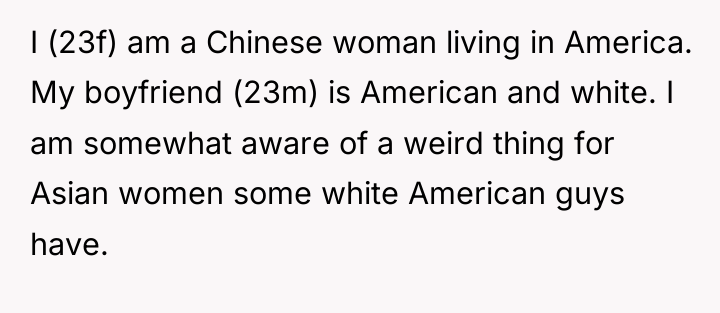 I (23f) am a Chinese woman living in America. My...