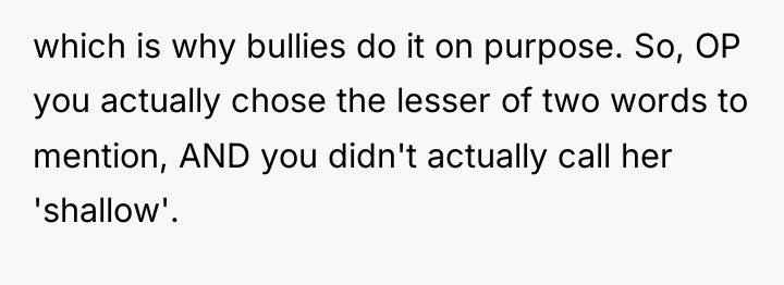 which is why bullies do it on purpose. So, OP...