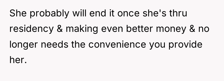 She probably will end it once she's thru residency &...