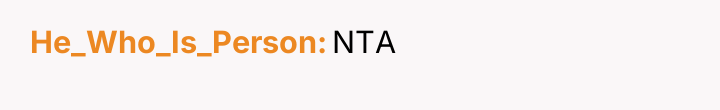 He_Who_Is_Person NTA