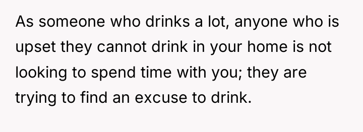 As someone who drinks a lot, anyone who is upset...