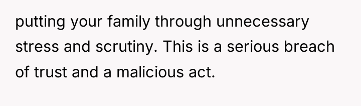 putting your family through unnecessary stress and scrutiny. This is...