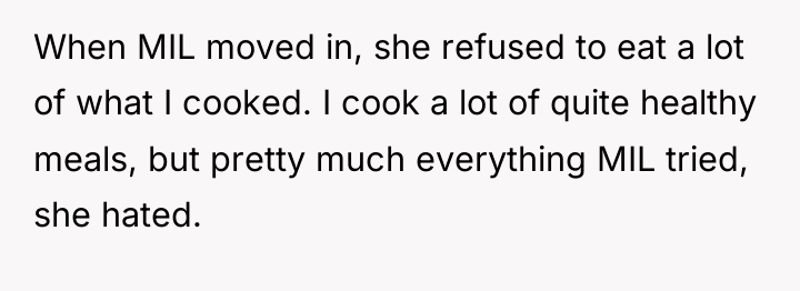 When MIL moved in, she refused to eat a lot...