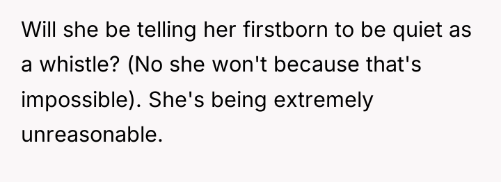 Will she be telling her firstborn to be quiet as...