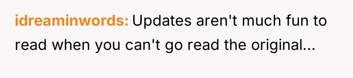 idreaminwords Updates aren't much fun to read when you can't...