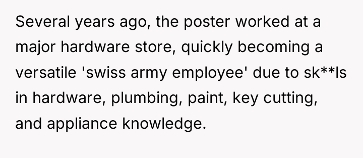 Several years ago, the poster worked at a major hardware...
