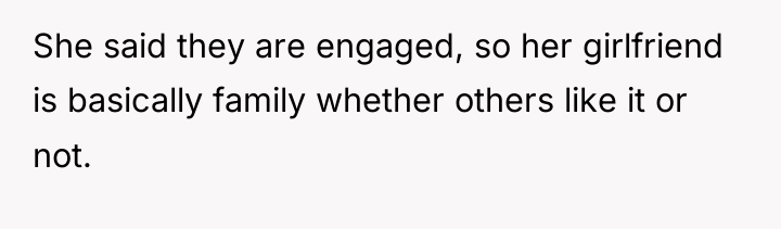 She said they are engaged, so her girlfriend is basically...