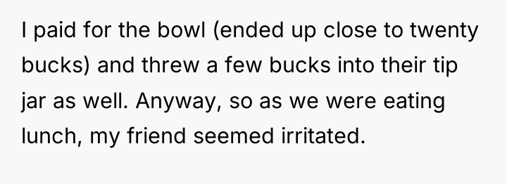 I paid for the bowl (ended up close to twenty...