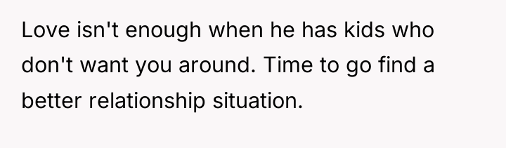 Love isn't enough when he has kids who don't want...