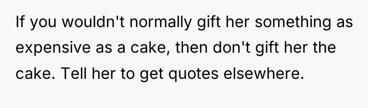 If you wouldn't normally gift her something as expensive as...