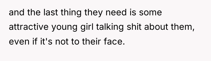 and the last thing they need is some attractive young...