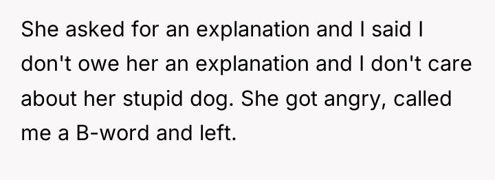 She asked for an explanation and I said I don't...