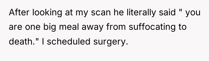 After looking at my scan he literally said " you...