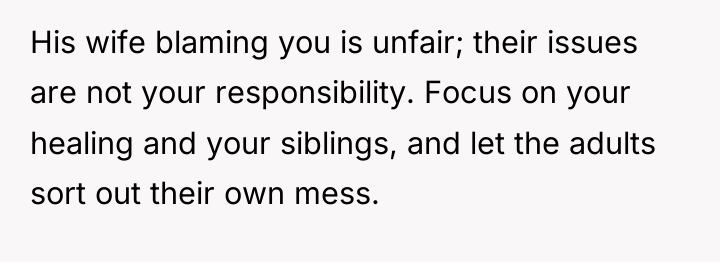 His wife blaming you is unfair; their issues are not...