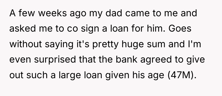 A few weeks ago my dad came to me and...