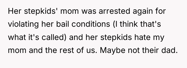 Her stepkids' mom was arrested again for violating her bail...