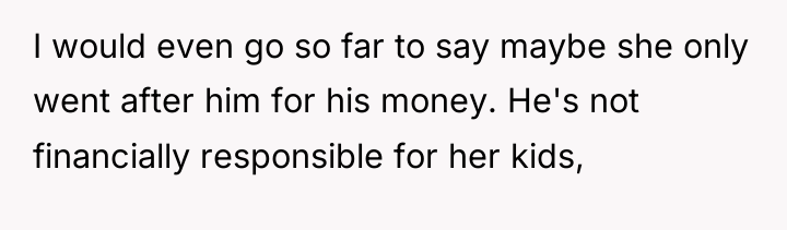 I would even go so far to say maybe she...