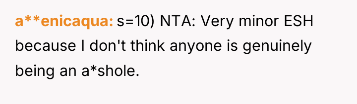 a**enicaqua s=10) NTA: Very minor ESH because I don't think...