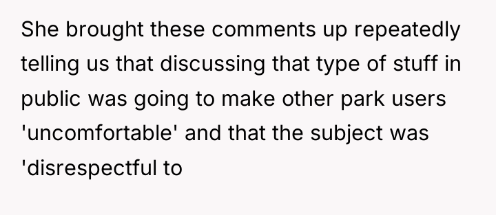 She brought these comments up repeatedly telling us that discussing...