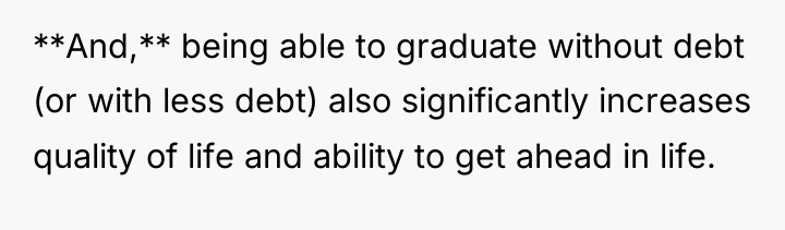 **And,** being able to graduate without debt (or with less...